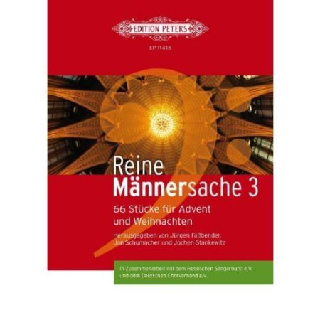 REINE MANNERSACHE 3/ 66 STUCKE FUR ADVENT UND WEIHNACHTEN