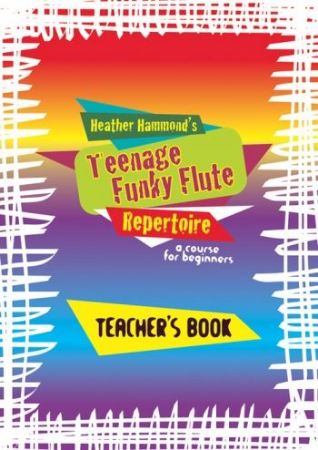 HAMMOND:TEENAGE FUNKY FLUTE REPERTOIRE TEACHER'S BOOK