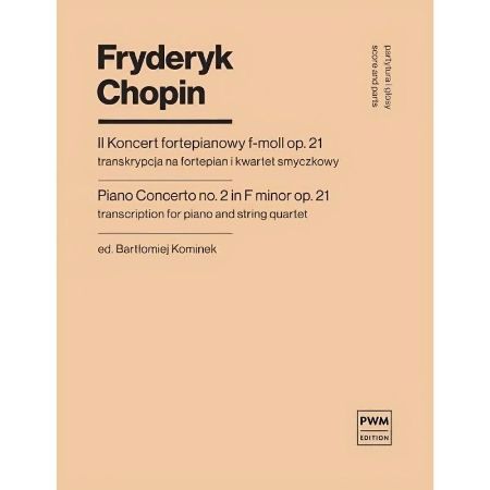 CHOPIN:PIANO CONCERTO NO.2 OP.21 F-MOLL FOR PIANO AND  STRING  QUARTET