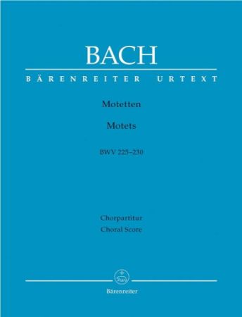 BACH J.S.:MOTETS BWV 225-230 CHORAL SCORE