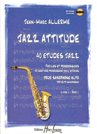 ALLERME:JAZZ ATTITUDE 40 ETUDES JAZZ SAXOPHONE ALTO BOOK 1 + CD