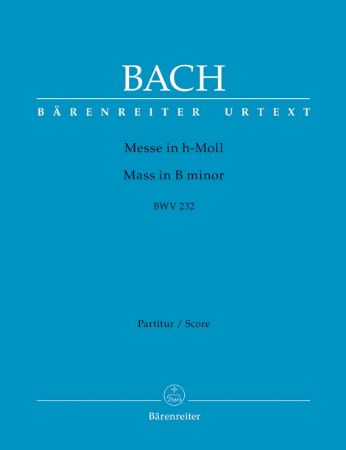 BACH J.S.:MESSE IN H-MOLL BWV232 FULL SCORE