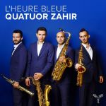 L'HEURE BLEUE/QUATUOR ZAHIR