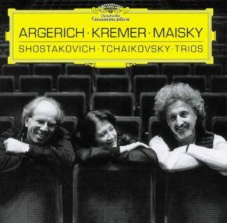 SHOSTAKOVICH,TCHAIKOVSKY:TRIOS/ARGERICH/KREMER/MAISKY