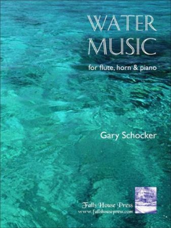 SCHOCKER:WATER MUSIC FOR FLUTE,HORN & PIANO