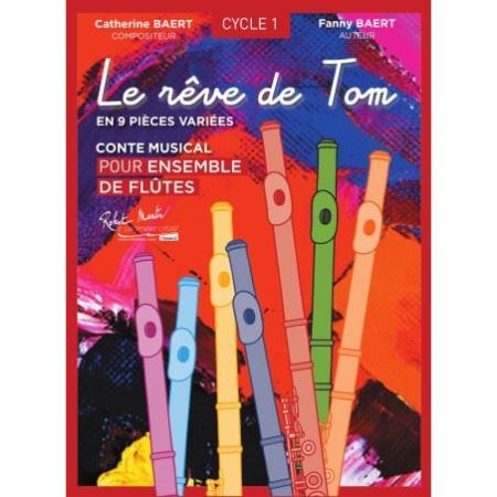 BAERT:LE REVE DE TOM POUR ENSEMBLE DE FLUTES + AUDIO ACCESS