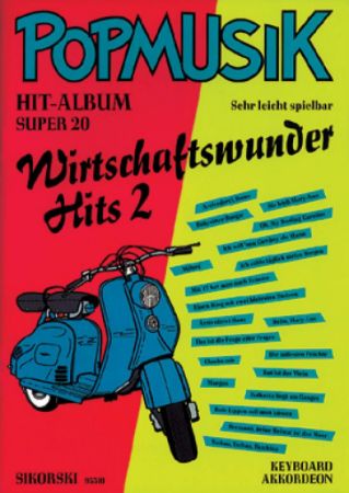 POPMUSIK HIT-ALBUM SUPER 20 WIRTSCHAFTSWUNDER HITS 2 AKKORDEON OR KEYBOARD