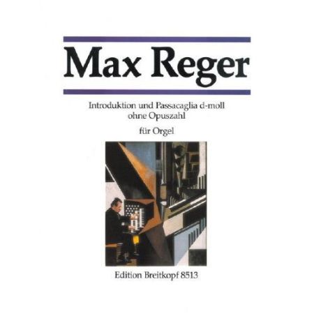 REGER:INTRODUKTION UND PASSACAGLIA  D-MOLL ORGAN