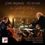 JOHN WILLIAMS/YO-YO MA/A GATHERING OF FRIENDS