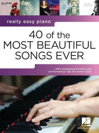 40 OF THE MOST BEAUTIFUL SONGS EVER REALLY EASY PIANO