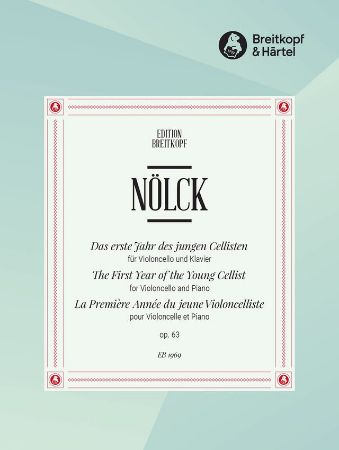 NOLCK:THE FIRST YEAR OF THE YOUNG CELLIST OP.63 CELLO AND PIANO