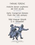 FERENC:EARLY HUNGARIAN DANCES FROM THE 17TH CENTURY PIANO