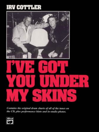 COTTLER:I'VE GOT YOU UNDER MY SKINS + AUDIO ACCESS DRUM