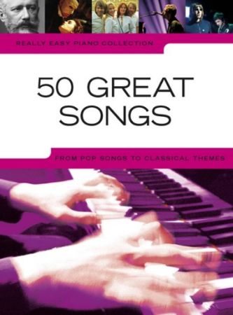 50 GREAT SONGS REALLY EASY PIANO