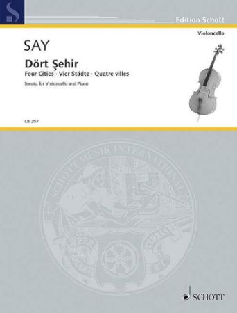 SAY:FOUR CITIES/DORT SEHIR SONATA FOR CELLO AND PIANO