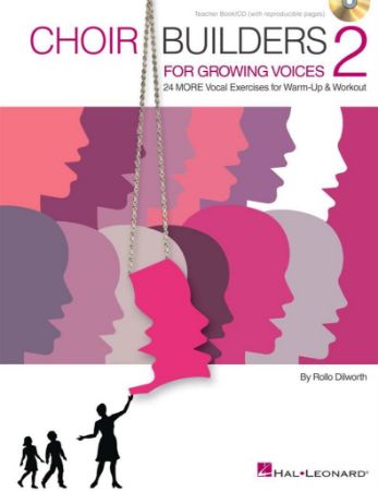 DILWORTH:CHOIR BUILDERS 2 FOR GROWING VOICES  + AUDIO ACCESS