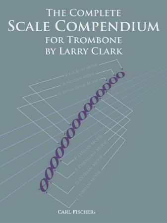 CLARK:THE COMPLETE SCALE COMPENDIUM FOR TROMBONE/EUPHONIUM