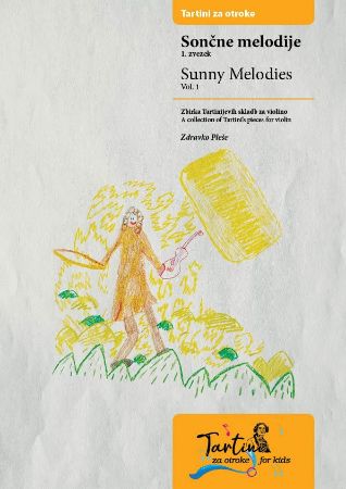 PLEŠE:TARTINI ZA OTROKE SONČNE MELODIJE 1.ZVEZEK  VIOLINA